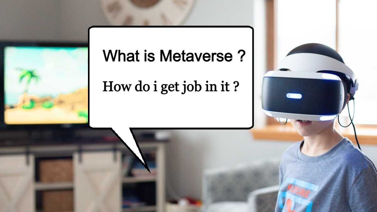 What is Metaverse |how do i get job in metaverse
